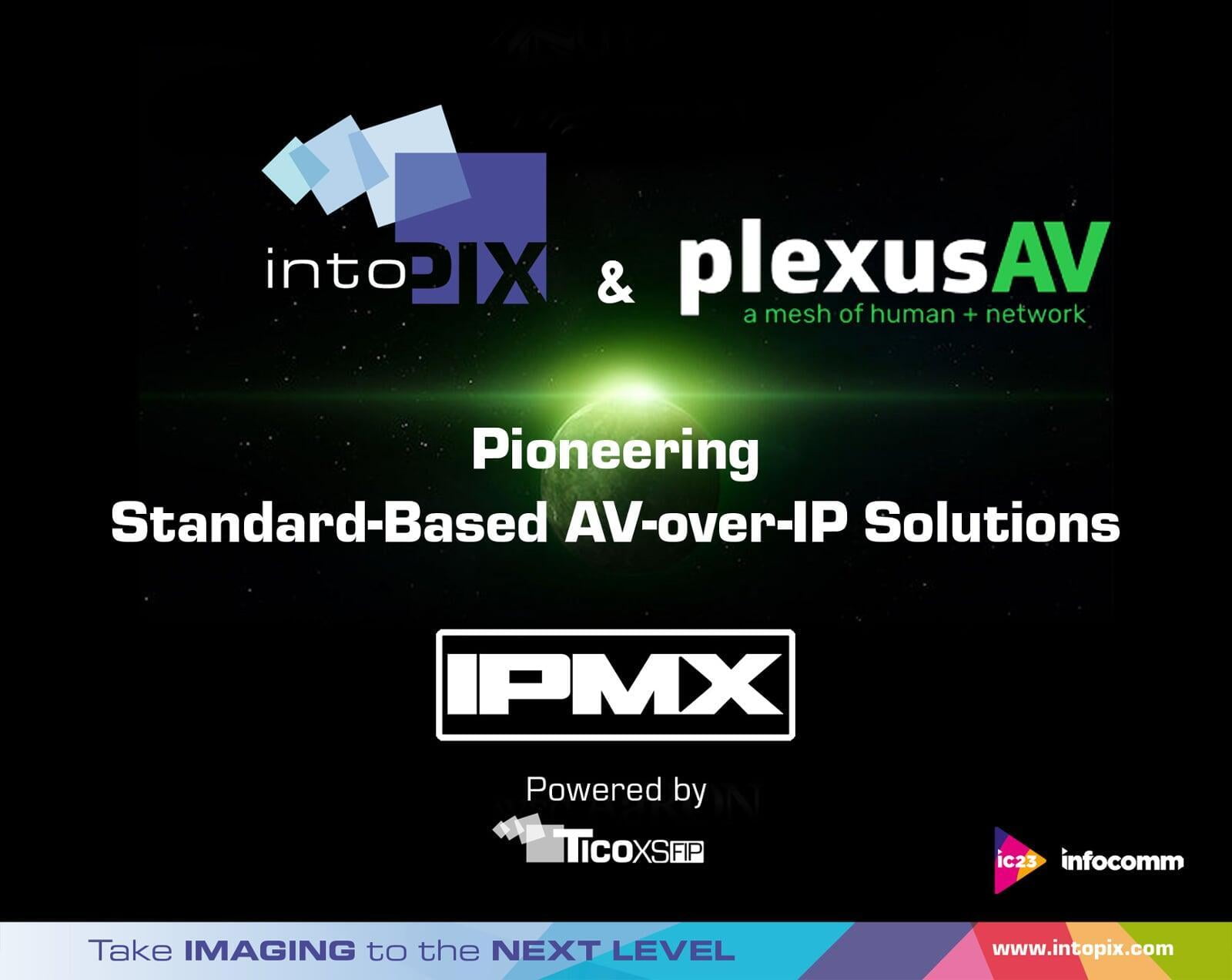 intoPIX 和PlexusAV先锋IPMX基于标准的AV-over-IP 解决方案